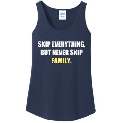 Skip Everything But Never Skip Family Family Reunion Ladies Essential Tank