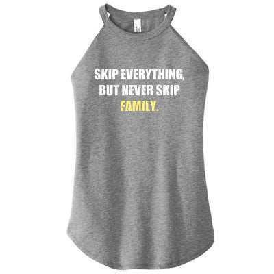 Skip Everything But Never Skip Family Family Reunion Women's Perfect Tri Rocker Tank