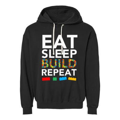 Sleep Eat Build Repeat Building Blocks Bricks Master Builder Garment-Dyed Fleece Hoodie