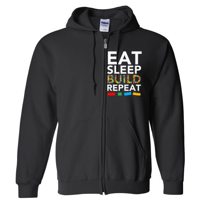 Sleep Eat Build Repeat Building Blocks Bricks Master Builder Full Zip Hoodie