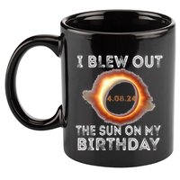 Solar Eclipse Birthday I Blew Out The Sun On My Birthday 11oz C Handle Ceramic Mug