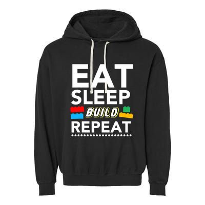 Sleep Eat Build Repeat Building Blocks Bricks Master Builder Garment-Dyed Fleece Hoodie