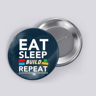Sleep Eat Build Repeat Building Blocks Bricks Master Builder Button