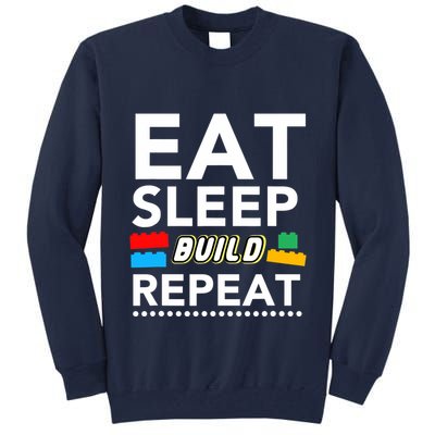 Sleep Eat Build Repeat Building Blocks Bricks Master Builder Tall Sweatshirt