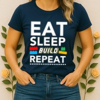 Sleep Eat Build Repeat Building Blocks Bricks Master Builder Womens T-Shirt