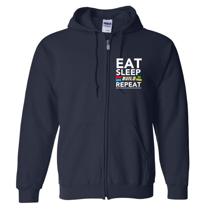 Sleep Eat Build Repeat Building Blocks Bricks Master Builder Full Zip Hoodie