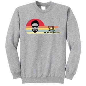 Super Easy Barely An Inconvenience Funny Retro Style Tall Sweatshirt