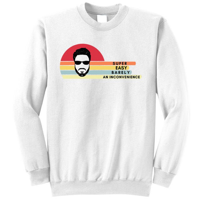 Super Easy Barely An Inconvenience Funny Retro Style Sweatshirt