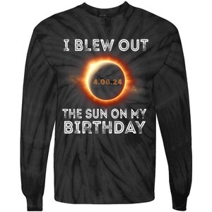 Solar Eclipse Birthday I Blew Out The Sun On My Birthday Tie-Dye Long Sleeve Shirt