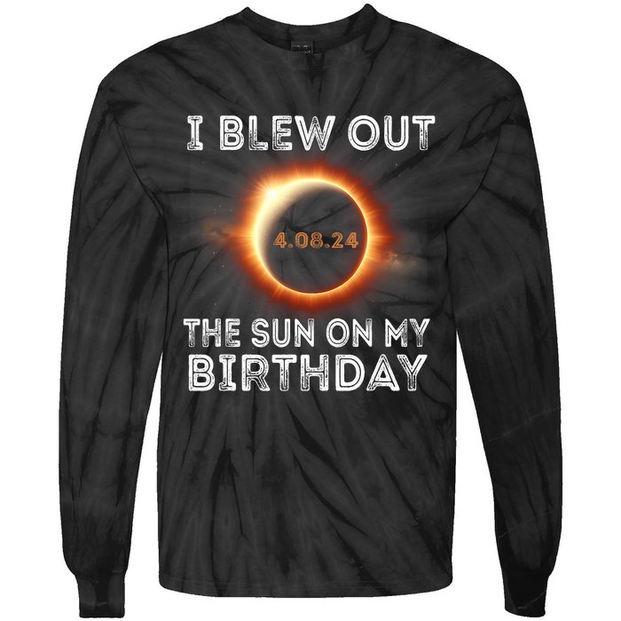 Solar Eclipse Birthday I Blew Out The Sun On My Birthday Tie-Dye Long Sleeve Shirt