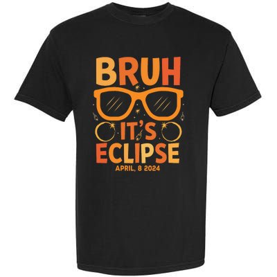 Solar Eclipse Bruh Its Eclipse April 8 2024 Garment-Dyed Heavyweight T-Shirt