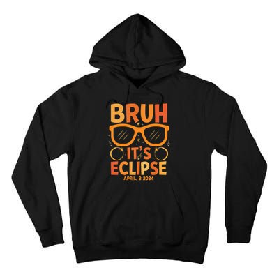 Solar Eclipse Bruh Its Eclipse April 8 2024 Tall Hoodie