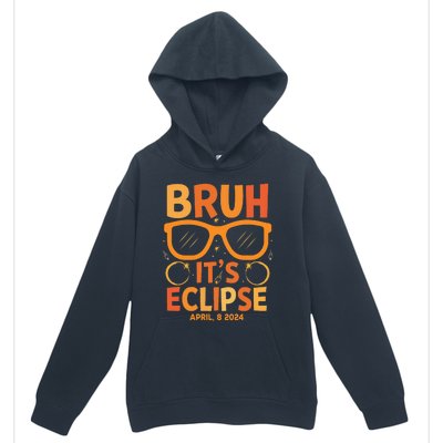 Solar Eclipse Bruh Its Eclipse April 8 2024 Urban Pullover Hoodie