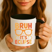 Solar Eclipse Bruh Its Eclipse Mug
