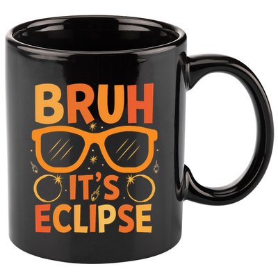Solar Eclipse Bruh Its Eclipse 11oz C Handle Ceramic Mug