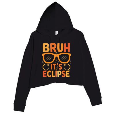 Solar Eclipse Bruh Its Eclipse Crop Fleece Hoodie