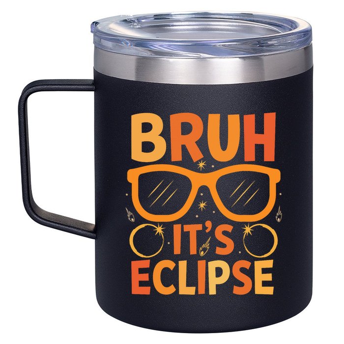 Solar Eclipse Bruh Its Eclipse 12oz Stainless Steel Coffee Mug