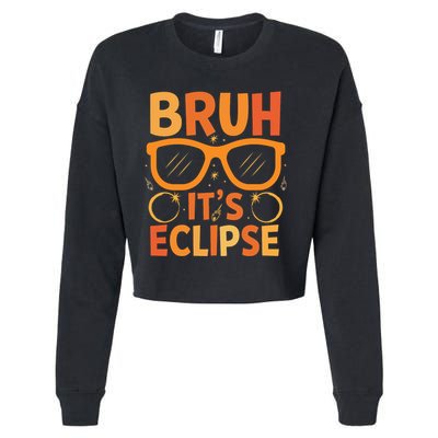 Solar Eclipse Bruh Its Eclipse Cropped Pullover Crew