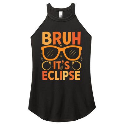 Solar Eclipse Bruh Its Eclipse Women's Perfect Tri Rocker Tank