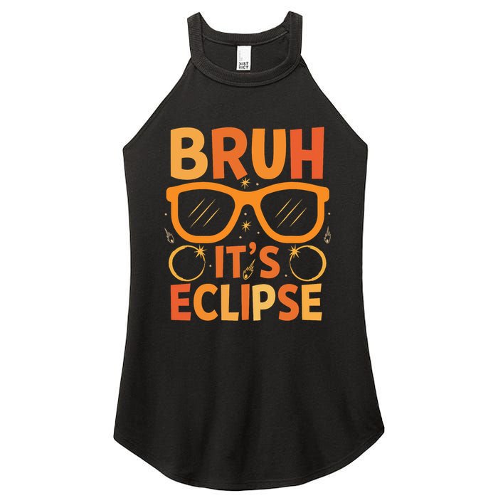 Solar Eclipse Bruh Its Eclipse Women's Perfect Tri Rocker Tank