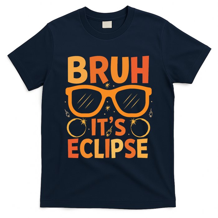 Solar Eclipse Bruh Its Eclipse T-Shirt
