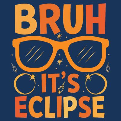 Solar Eclipse Bruh Its Eclipse T-Shirt