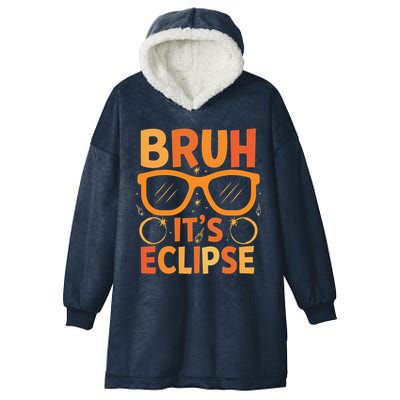 Solar Eclipse Bruh Its Eclipse Hooded Wearable Blanket
