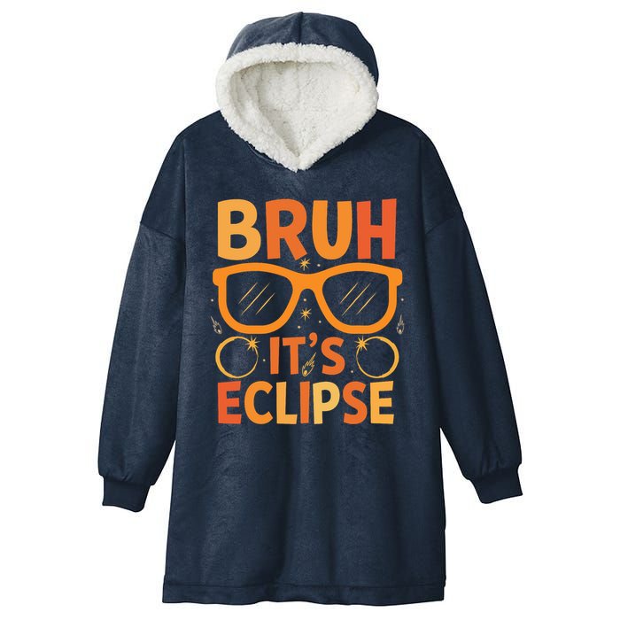 Solar Eclipse Bruh Its Eclipse Hooded Wearable Blanket