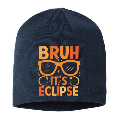 Solar Eclipse Bruh Its Eclipse Sustainable Beanie