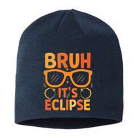 Solar Eclipse Bruh Its Eclipse Sustainable Beanie