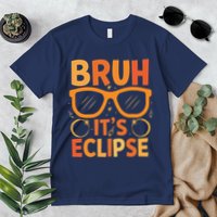 Solar Eclipse Bruh Its Eclipse Premium T-Shirt