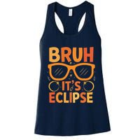 Solar Eclipse Bruh Its Eclipse Womens Tank Top