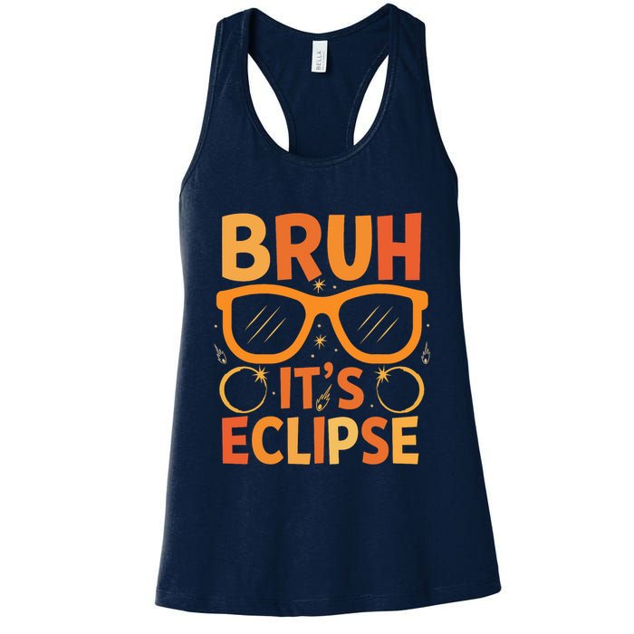 Solar Eclipse Bruh Its Eclipse Womens Tank Top