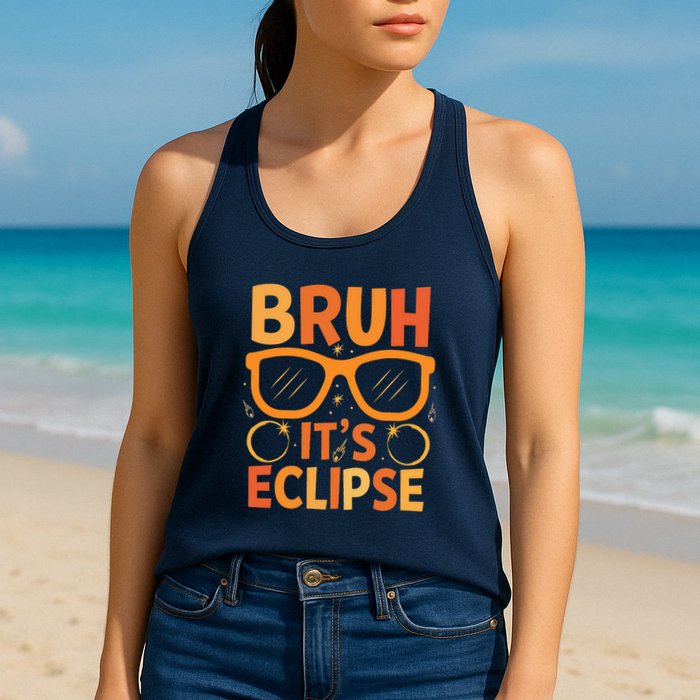 Solar Eclipse Bruh Its Eclipse Womens Tank Top