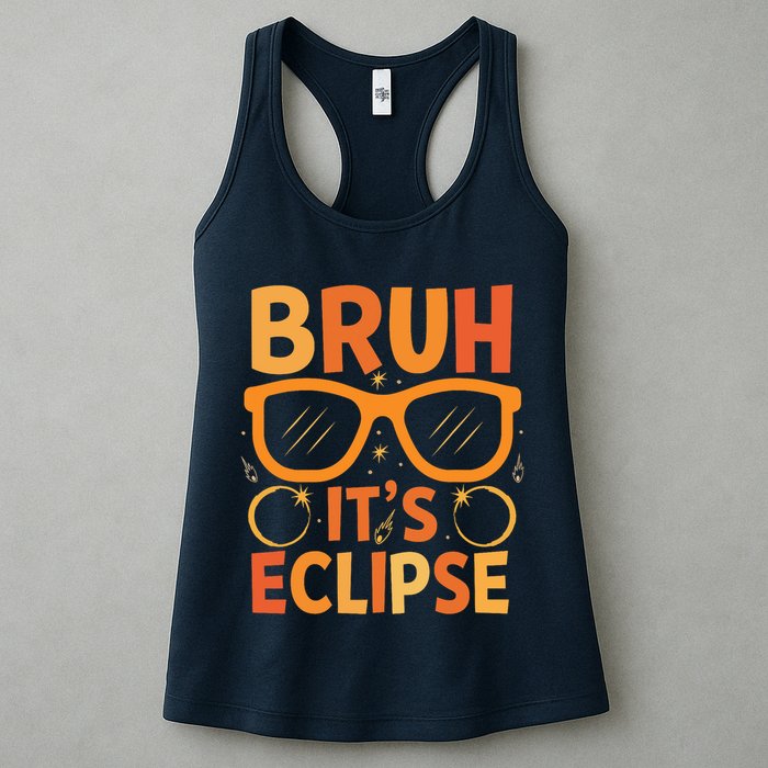 Solar Eclipse Bruh Its Eclipse Womens Tank Top