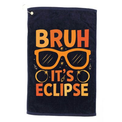 Solar Eclipse Bruh Its Eclipse Golf Towel