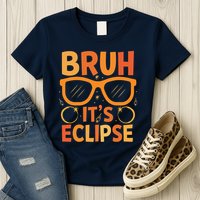 Solar Eclipse Bruh Its Eclipse Womens T-Shirt