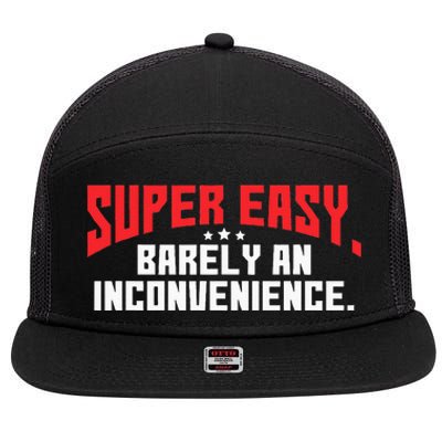 Super Easy Barely An Inconvenience Rant 7 Panel Mesh Trucker Snapback Hat