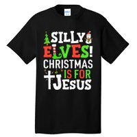 Silly Elves Christmas is For Jesus Matching Family Elf  Tall T-Shirt