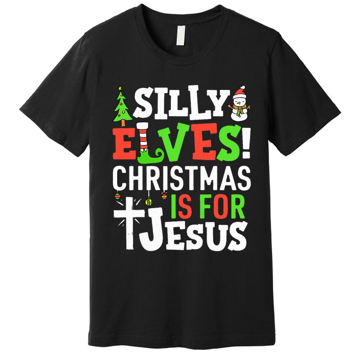 Silly Elves Christmas is For Jesus Matching Family Elf  Premium T-Shirt