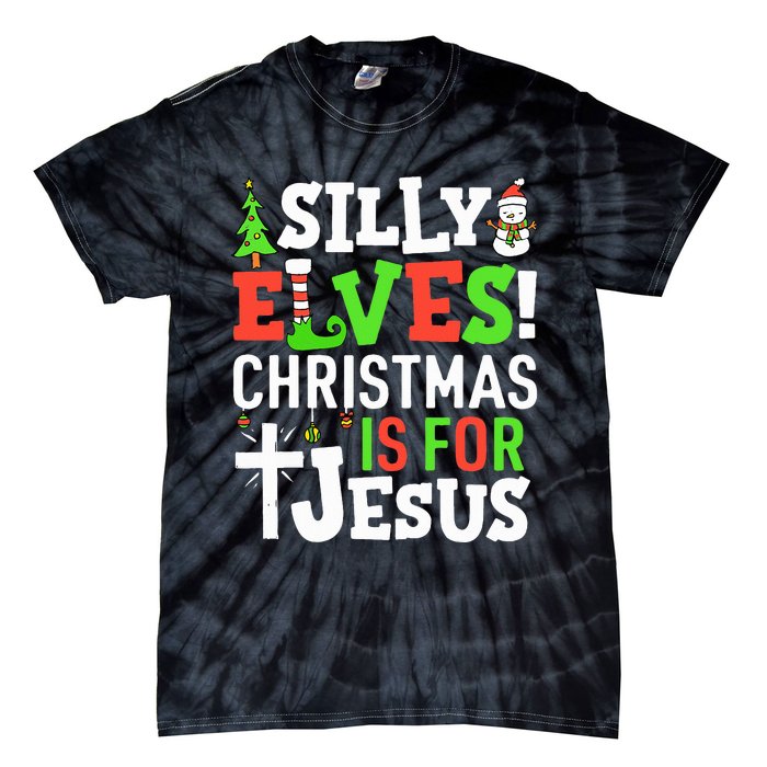 Silly Elves Christmas is For Jesus Matching Family Elf  Tie-Dye T-Shirt