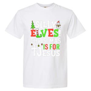 Silly Elves Christmas is For Jesus Matching Family Elf  Garment-Dyed Heavyweight T-Shirt