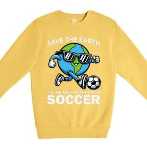 Save Earth Conservation Soccer Player Funny Earth Day Premium Crewneck Sweatshirt