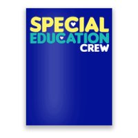 Special Education Crew Special Education Teacher Gift Poster