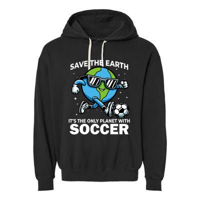 Save Earth Conservation Soccer Player Funny Earth Day Garment-Dyed Fleece Hoodie