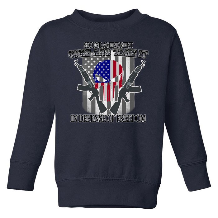 Second Amendment Come & Take It In Defense Of Freedom Toddler Sweatshirt