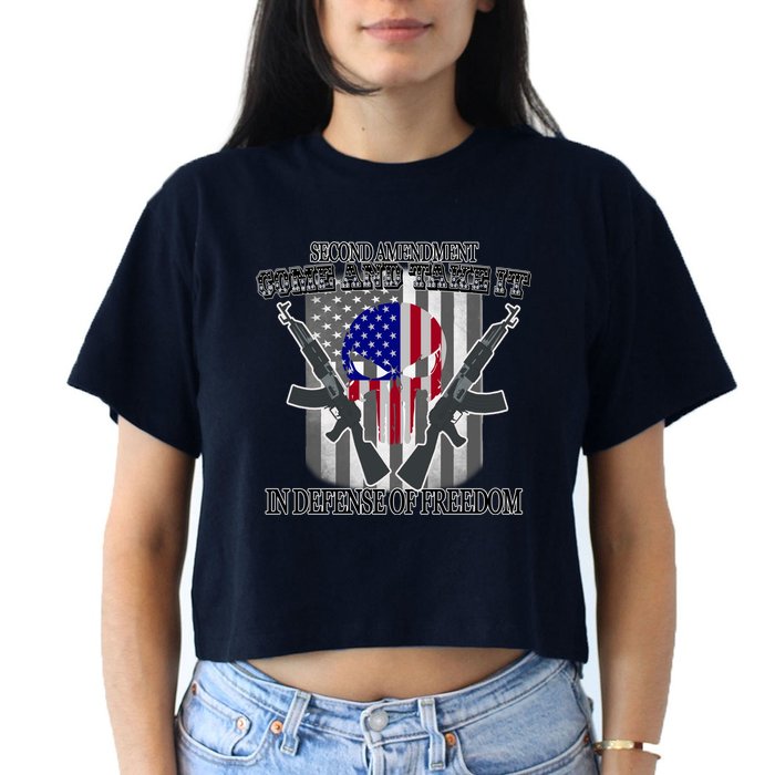Second Amendment Come & Take It In Defense Of Freedom Crop Top