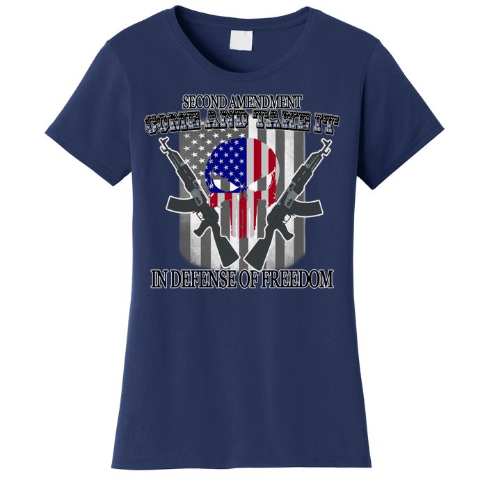 Second Amendment Come & Take It In Defense Of Freedom Women's T-Shirt