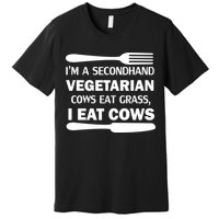 Secondhand Vegetarian Cows Eat Grass Premium T-Shirt