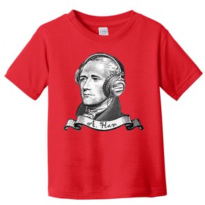 Secretary Alexander Hamilton A. Ham Headphones Toddler T-Shirt